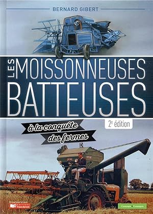 les moissonneuses-batteuses à la conquête des fermes