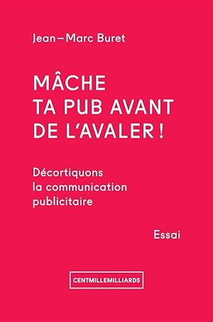 mâche ta pub avant de l'avaler ! décortiquons la communication publicitaire