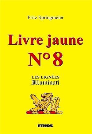 livre jaune n°8 ; les lignées illuminati