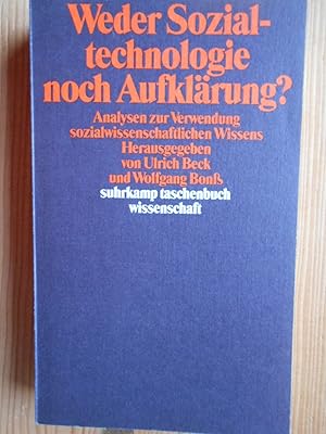 Weder Sozialtechnologie noch Aufklärung? : Analysen zur Verwendung sozialwissenschaftlichen Wisse...