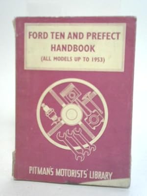 Bild des Verkufers fr The Ford Ten and Perfect Handbook zum Verkauf von World of Rare Books