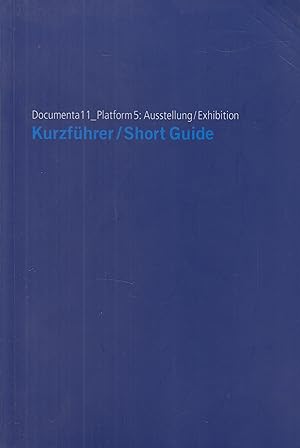 Imagen del vendedor de Documenta11_Plattform5: Ausstellung / Exhibition Kurzfhrer / Short Guide a la venta por Leipziger Antiquariat