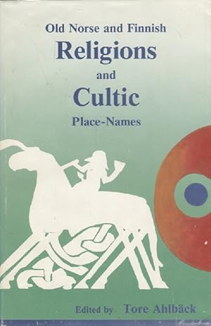 Imagen del vendedor de Old Norse and Finnish Religions and Cultic Place-Names a la venta por Moraine Books