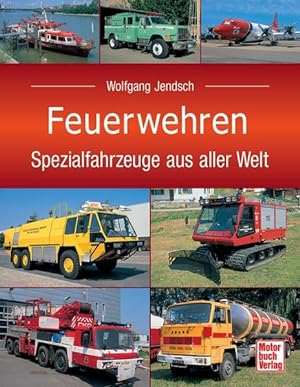 Imagen del vendedor de Feuerwehren Spezialfahrzeuge aus aller Welt a la venta por Leipziger Antiquariat