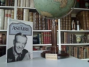 Fred Astaire : seine Filme - sein Leben. [Dt. Übers.: Claudia Walter u. Bernd Eckhardt]