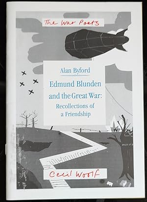 Image du vendeur pour Edmund Blunden and the Great War: Recollections of a Friendship (The War Poets) mis en vente par Shore Books