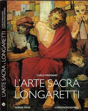 Bild des Verkufers fr L'arte sacra di Longaretti zum Verkauf von Biblioteca di Babele