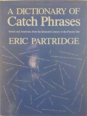 Imagen del vendedor de A Dictionary of Catch Phrases a la venta por A.O'Neill