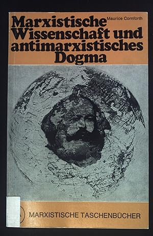 Image du vendeur pour Marxistische Wissenschaft und antimarxistisches Dogma. Marxistische Taschenbcher ; 21 mis en vente par books4less (Versandantiquariat Petra Gros GmbH & Co. KG)