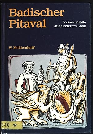 Badischer Pitaval : Kriminalfälle aus unserem Land.