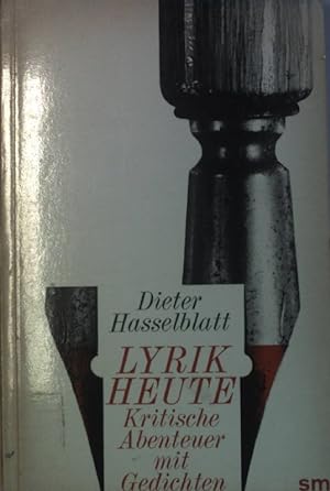 Seller image for Lyrik Heute. - Kritische Abenteuer mit Gedichten. Signum Taschenbuch Nr. 201 for sale by books4less (Versandantiquariat Petra Gros GmbH & Co. KG)