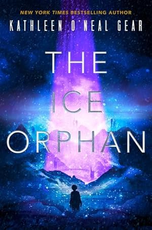 Imagen del vendedor de The Ice Orphan (The Rewilding Reports) by Gear, Kathleen O'Neal [Hardcover ] a la venta por booksXpress