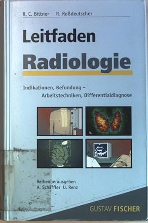 Seller image for Leitfaden Radiologie : Indikation, Befundung, Arbeitstechnik, Differentialdiagnose. for sale by books4less (Versandantiquariat Petra Gros GmbH & Co. KG)