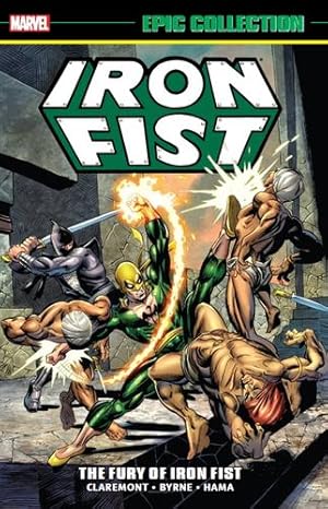 Seller image for Iron Fist Epic Collection: The Fury Of Iron Fist by Claremont, Chris, Thomas, Roy, Wein, Len, Moench, Doug [Paperback ] for sale by booksXpress