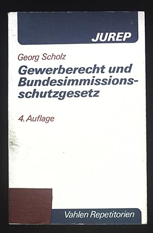 Bild des Verkufers fr Gewerberecht und Bundesimmissionsschutzgesetz. JUREP-Vahlen-Repetitorien ; 8 zum Verkauf von books4less (Versandantiquariat Petra Gros GmbH & Co. KG)