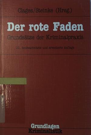 Bild des Verkufers fr Der rote Faden : Grundstze d. Kriminalpraxis. Grundlagen ; Bd. 32 zum Verkauf von books4less (Versandantiquariat Petra Gros GmbH & Co. KG)