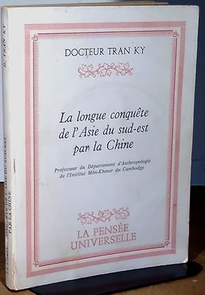 Seller image for LA LONGUE CONQUETE DE L'ASIE DU SUD EST PAR LA CHINE for sale by Livres 113