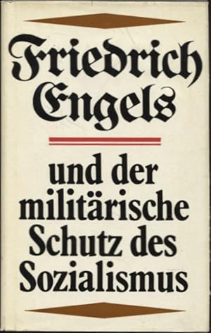 Seller image for Friedrich Engels und der militrische Schutz des Sozialismus for sale by Flgel & Sohn GmbH