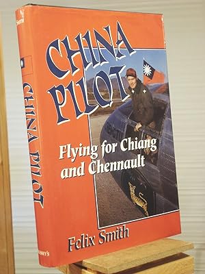 Seller image for China Pilot: Flying for Chiang and Chennault for sale by Henniker Book Farm and Gifts