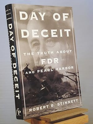 Immagine del venditore per Day of Deceit: The Truth About FDR and Pearl Harbor venduto da Henniker Book Farm and Gifts