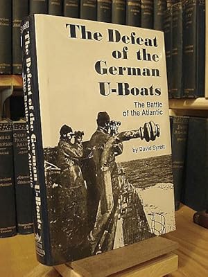 Seller image for The Defeat of the German U-Boats: The Battle of the Atlantic for sale by Henniker Book Farm and Gifts
