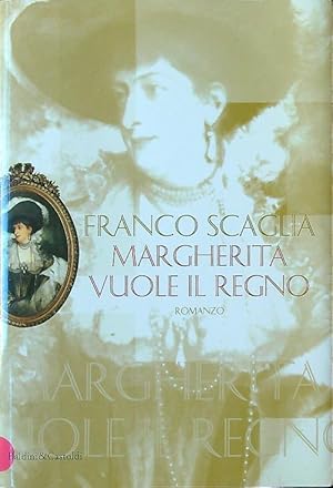 Seller image for Margherita vuole il regno for sale by Librodifaccia