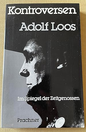 Bild des Verkufers fr Kontroversen. Adolf Loos im Spiegel der Zeitgenossen. zum Verkauf von Antiquariat Cassel & Lampe Gbr - Metropolis Books Berlin
