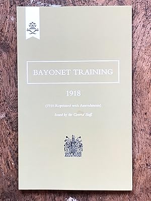 Seller image for Bayonet Training 1918 for sale by Dyfi Valley Bookshop
