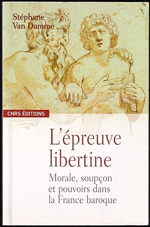 Seller image for L'PREUVE LIBERTINE. Morale, soupon et pouvoirs dans la France baroque. for sale by Librairie Le Livre Penseur