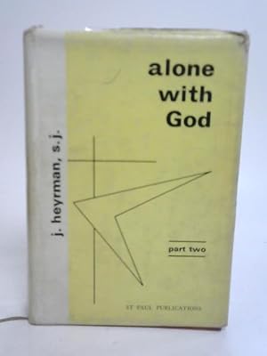 Bild des Verkufers fr Alone With God Part Two zum Verkauf von World of Rare Books