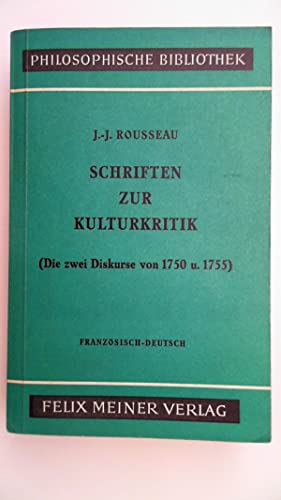 Bild des Verkufers fr Schriften zur Kulturkritik, die zwei Diskurse von 1750 u. 1755, frz.-dtsche Ausgabe. zum Verkauf von Antiquariat Berghammer