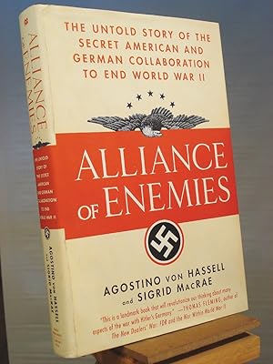 Immagine del venditore per Alliance of Enemies: The Untold Story of the Secret American and German Collaboration to End World War II venduto da Henniker Book Farm and Gifts