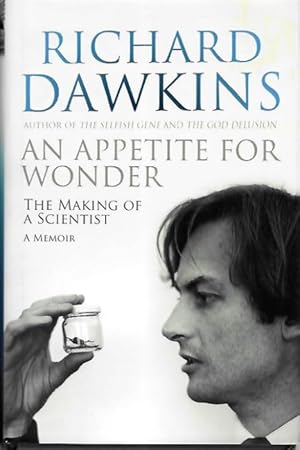 Seller image for An Appetite For Wonder: The Making of a Scientist for sale by PEMBERLEY NATURAL HISTORY BOOKS BA, ABA