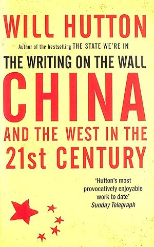Bild des Verkufers fr The Writing On The Wall: China And The West In The 21St Century zum Verkauf von M Godding Books Ltd