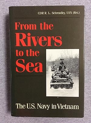 Seller image for From The Rivers To The Sea: The U.S. Navy In Vietnam for sale by Book Nook