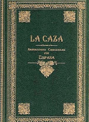 Imagen del vendedor de CAZA, NARRACIONES CINEGETICAS POR ESPAA, LA a la venta por CAZAYLIBROS.COM