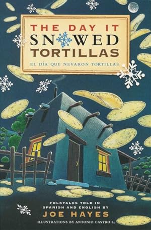 Seller image for Day It Snowed Tortillas / El Dia Que Nevo Tortillas for sale by GreatBookPricesUK
