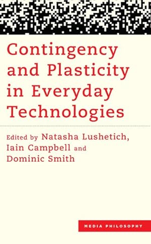 Seller image for Contingency and Plasticity in Everyday Technologies for sale by GreatBookPricesUK
