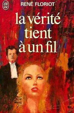 Seller image for La Vrit Tient  Un Fil for sale by Ammareal