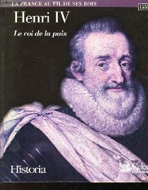 Seller image for HENRI IV - LE ROI DE LA PAIX for sale by Ammareal