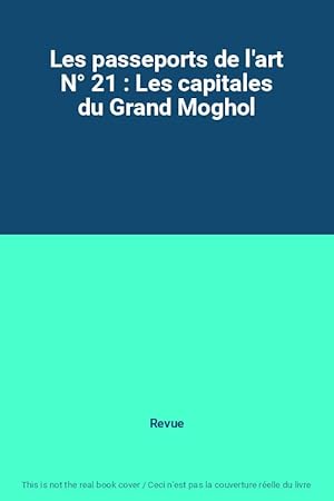 Bild des Verkufers fr Les passeports de l'art N 21: Les capitales du Grand Moghol zum Verkauf von Ammareal