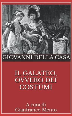 Immagine del venditore per Il Galateo ovvero dei costumi venduto da Ammareal