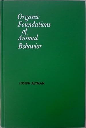 Bild des Verkufers fr Organic Foundations of Animal Behavior zum Verkauf von Ammareal