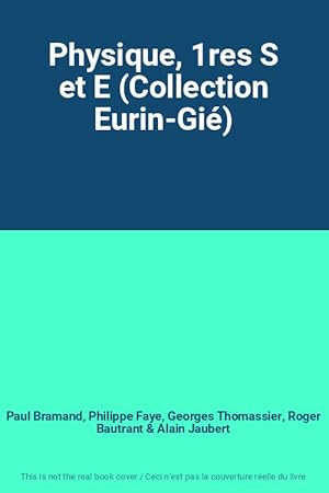 Image du vendeur pour Physique, 1res S et E (Collection Eurin-Gi) mis en vente par Ammareal