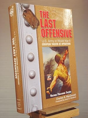 Bild des Verkufers fr The Last Offensive: U.S. Army in World War II: The European Theater of Operations (United States Army in World War II: The European Theater of Operations) zum Verkauf von Henniker Book Farm and Gifts