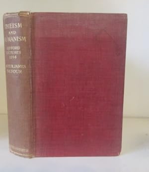 Seller image for Theism and Humanism, Being the Gifford Lectures Delivered at the University of Glasgow, 1914 for sale by BRIMSTONES