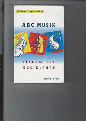 Bild des Verkufers fr ABC Musik. Allgemeine Musiklehre. 446 Lehr- und Lernstze. zum Verkauf von Antiquariat Frank Dahms