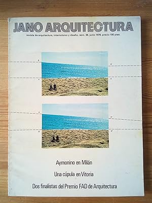 Revista JANO Arquitectura. n.º 38, junio 1976. Aymonino en Milán. Una cúpula en Vitoria. Dos fina...