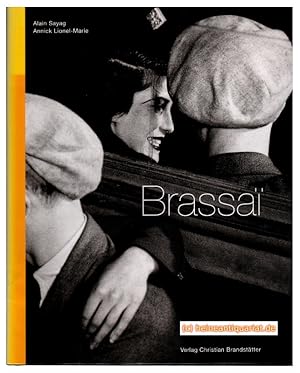 Imagen del vendedor de Brassai. Mit Texten von: Jean - Jacques Aillogon, Brassai, Gilberte Brassai, Roger Grenier, Henry Miller, Jacques Prvert, Klaus Albrecht Schrder, Werner Spie. bersetzt aus dem Franzsischen von Stefan Barmann. a la venta por Heinrich Heine Antiquariat oHG