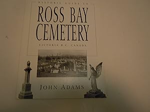 Bild des Verkufers fr Historic Guide to Ross Bay Cemetery/Victoria B.C. Canada zum Verkauf von Empire Books